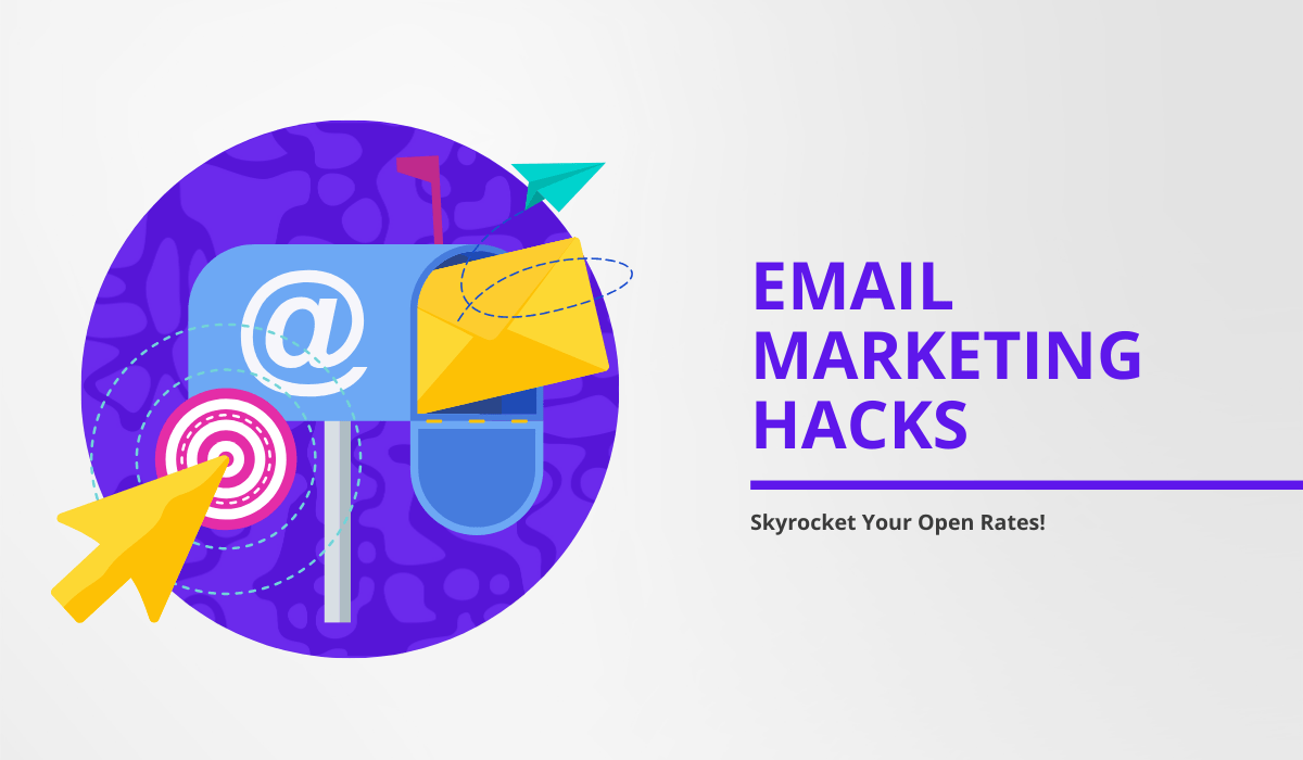 9 Email Marketing Hacks to Skyrocket Your Open Rates!