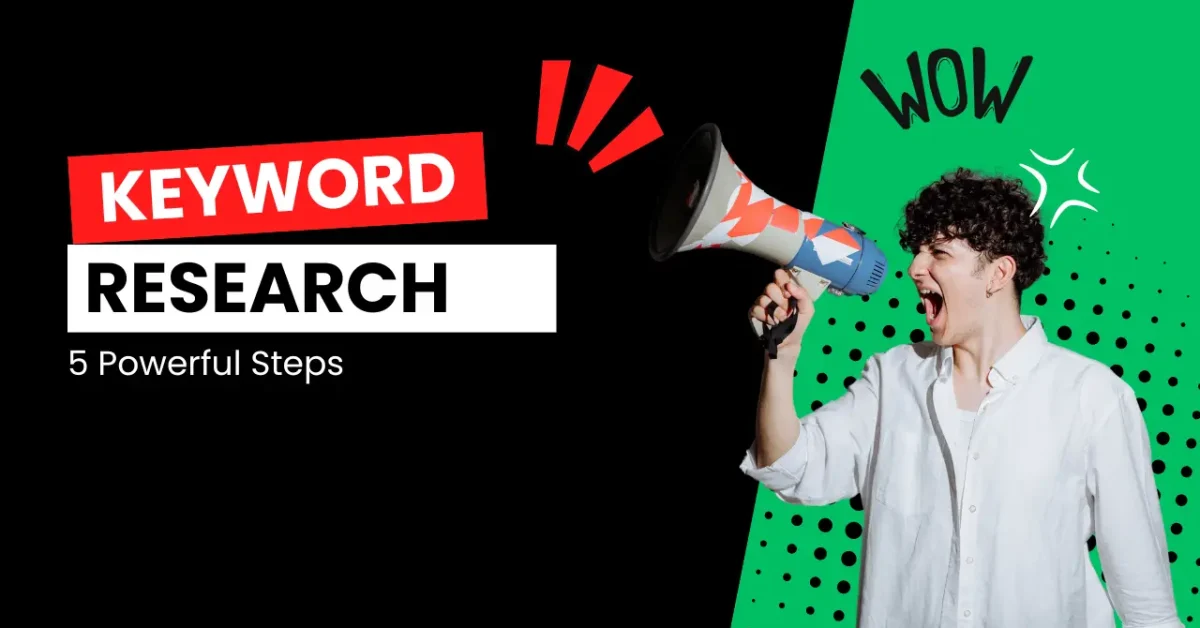 Keyword Research- 5 Powerful Steps